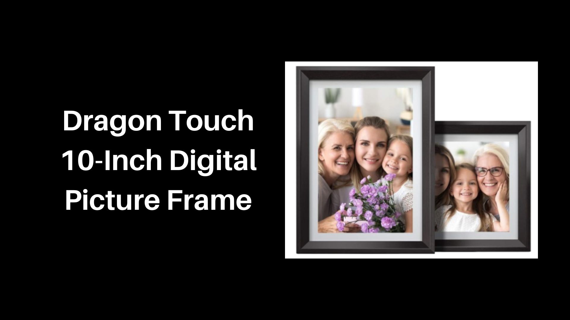 Dragon-Touch-10-Inch-Digital-Picture-Frame