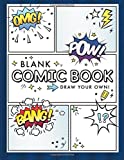 Blank Comic Book: Draw Your Own Comics