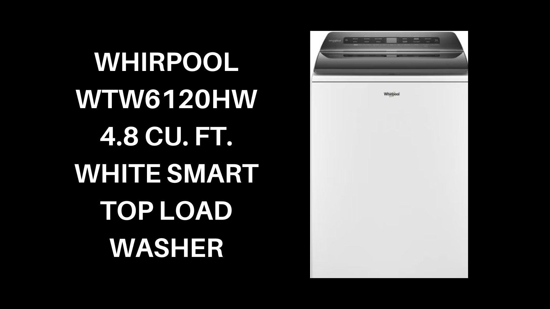 Whirpool-WTW6120HW-4.8-CU.-Ft.-White-Smart-Top-Load-Washer